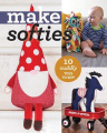 Make Softies: 10 Cuddly Toys to Sew (Make Series)