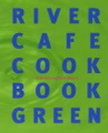 The River Cafe Green Cook book