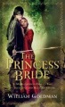 The Princess Bride: S. Morgenstern's Classic Tale of True Love and High Adventure; The 