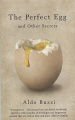 The Perfect Egg: And Other Secrets