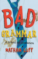 Bad Grammar: A School for Gentlemen