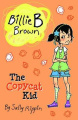 The Copycat Kid (Billie B Brown)