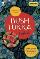 Bush Tukka Guide: Identify Australian Plants and Animals, and Learn How to Cook